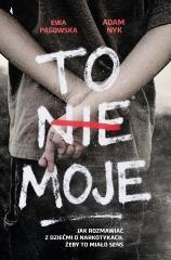 To nie moje. Jak rozmawiać z dziećmi...