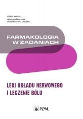 Farmakologia w zadaniach. Leki układu nerwowego..