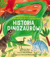 Historia Dinozaurów. Moja pierwsza książka...