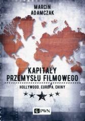 Kapitały przemysłu filmowego. Hollywood, Europa...