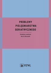 Problemy pielęgniarstwa geriatrycznego