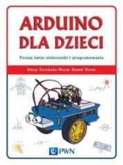 Arduino dla dzieci. Poznaj świat elektroniki...