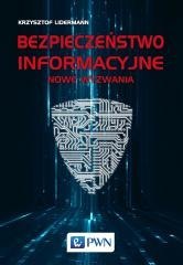 Bezpieczeństwo informacyjne. Nowe wyzwania