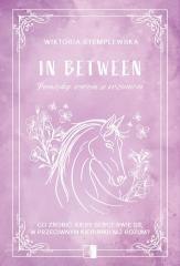 In Between. Pomiędzy sercem a rozumem