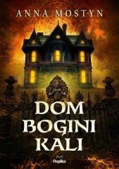 Mroczne rytuały. Dom bogini Kali