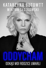 Oddycham, odkąd moi rodzice umarli