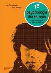 Psychologia dorastania. Zmiany rozwojowe w dobie..