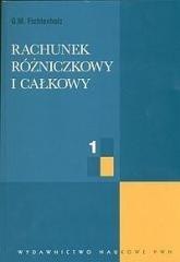 Rachunek rózniczkowy i całkowy T.1