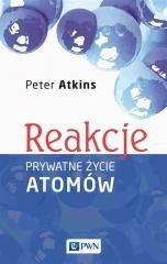 Reakcje. Prywatne życie atomów
