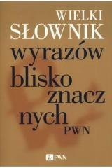 Wielki słownik wyrazów bliskoznacznych PWN