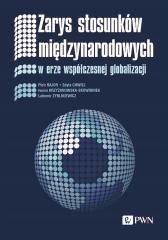 Zarys stosunków międzynarodowych. W erze współcz..