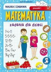 Matematyka. Zadania dla dzieci. Poziom I