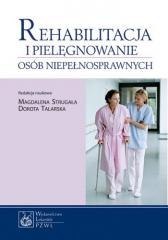 Rehabilitacja i pielęgnowanie osób niepełnosprawn.