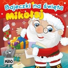 Bajeczki na święta. Mikołaj