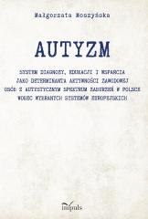 Autyzm. System diagnozy, edukacji i wsparcia..