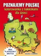 Poznajemy Polskę. Kolorowanka z naklejkami..