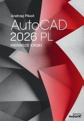 AutoCAD 2026 PL. Pierwsze kroki