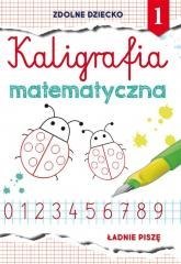 Kaligrafia matematyczna 1. Ładnie piszę