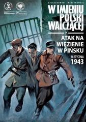 W imieniu Polski Walczącej T.7 Atak na więzienie w
