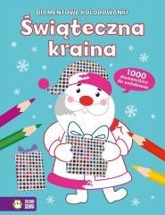Diamentowe kolorowanki. Świąteczna kraina