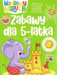 Wzorowy maluch. Zabawy dla 5-latka