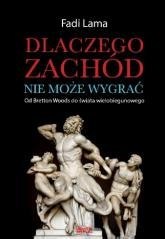 Dlaczego Zachód nie może wygrać?