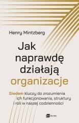 Jak naprawdę działają organizacje
