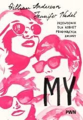 My. Przewodnik dla kobiet pragnących zmiany