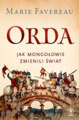 Orda. Jak Mongołowie zmienili świat