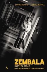 Zembala. Szpital to ja. Historia słynnego..