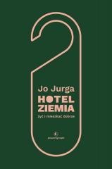 Hotel Ziemia. Żyć i mieszkać dobrze