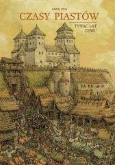 Czasy Piastów. Tysiąc lat temu