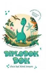 Diplodok Dok chce być kimś innym