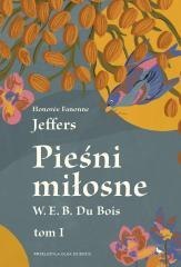 Pieśni miłosne W. E. B. Du Bois T.1