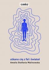 Utkano cię z fal i świateł