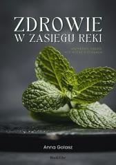 Zdrowie w zasięgu ręki. Wszystko, czego nie...