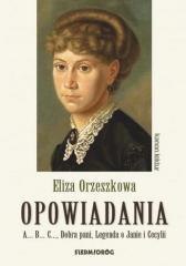 Opowiadania. Eliza Orzeszkowa