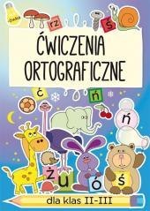 Ćwiczenia ortograficzne dla klas II-III