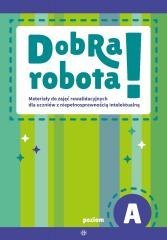 Dobra robota! Poziom A. Materiały do zajęć
