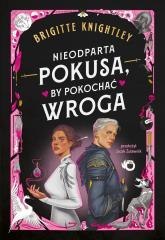 Nieodparta pokusa, by pokochać wroga