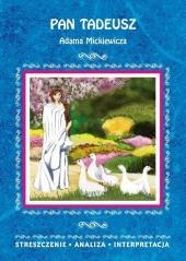 Pan Tadeusz Adama Mickiewicza. Streszczenie...