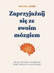 Zaprzyjaźnij się ze swoim mózgiem