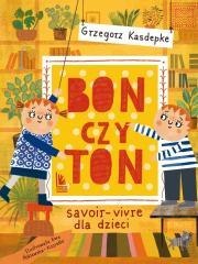 Bon czy ton. Savoir-vivre dla dzieci