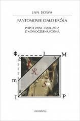 Fantomowe ciało króla. Peryferyjne zmagania...