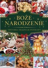 Boże Narodzenie - Historia, tradycje, potrawy