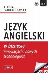 Język angielski w biznesie, innowacjach i nowych..