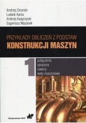 Przykłady obliczeń z podstaw konstrukcji maszyn T1