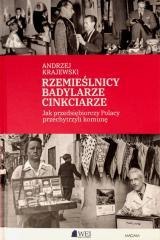 Rzemieślnicy. Badylarze. Cinkciarze