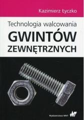 Technologia walcowania gwintów zewnętrznych