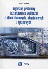 Wybrane problemy kształtowania wytłoczek..